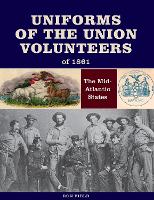 Book Cover for Uniforms of the Union Volunteers of 1861 by Ron Field