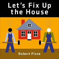 Book Cover for Let's Fix Up the House by Robert Pizzo