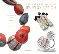 Book Cover for Mastering Contemporary Jewelry Design by Loretta Lam