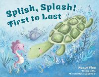 Book Cover for Splish, Splash! First to Last by Nancy Viau