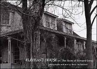 Book Cover for Elephant House or the Home of Edward Gorey by Kevin McDermott