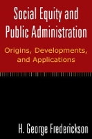 Book Cover for Social Equity and Public Administration: by H George Frederickson