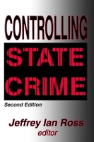 Book Cover for Controlling State Crime by Jeffrey Ian, PhD Ross