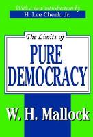 Book Cover for The Limits of Pure Democracy by William Hurrell Mallock