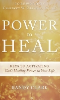 Book Cover for Power to Heal by Randy Clark