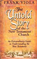 Book Cover for The Untold Story of the New Testament Church by Frank Viola