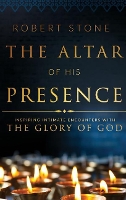 Book Cover for The Altar of His Presence by Robert Stone