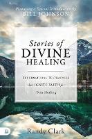 Book Cover for Stories Of Divine Healing by Randy Clark