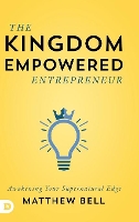 Book Cover for The Kingdom Empowered Entrepreneur by Matthew Bell