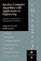 Book Cover for Iterative Computer Algorithms with Applications in Engineering by Sadiq M King Fahd University of Petroleum and Minerals, Saudi Arabia Sait, Habib King Fahd University of Petroleum Youssef