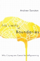 Book Cover for The Limits of Boundaries by Andrew Sancton