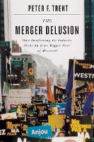 Book Cover for The Merger Delusion by Peter F. Trent