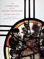 Book Cover for The Stained Glass of the Hosmer Collection, McGill University by James Bugslag, Ariane Isler-de Jongh