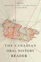 Book Cover for The Canadian Oral History Reader by Kristina R. Llewellyn