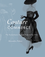 Book Cover for Couture and Commerce by Alexandra Palmer