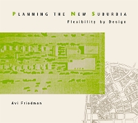 Book Cover for Planning the New Suburbia by Avi Friedman