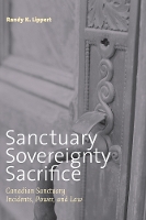 Book Cover for Sanctuary, Sovereignty, Sacrifice by Randy K Lippert