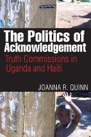 Book Cover for The Politics of Acknowledgement by Joanna R. Quinn