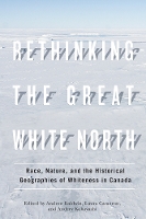 Book Cover for Rethinking the Great White North by Andrew Baldwin