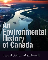 Book Cover for An Environmental History of Canada by Laurel Sefton MacDowell