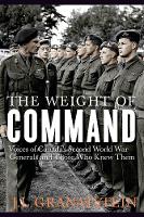 Book Cover for The Weight of Command by J.L. Granatstein