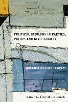 Book Cover for Political Ideology in Parties, Policy, and Civil Society by David Laycock