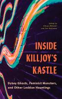 Book Cover for Inside Killjoy’s Kastle by Allyson Mitchell