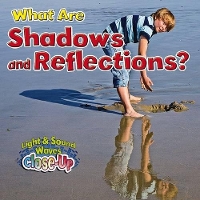 Book Cover for What Are Shadows and Reflections? by Paula Smith
