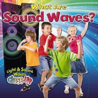 Book Cover for What Are Sound Waves? by Paula Smith