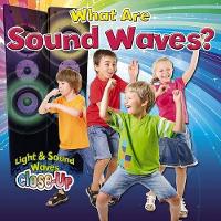 Book Cover for What are Sound Waves? by Paula Smith