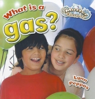 Book Cover for What is a gas? by Lynn Peppas