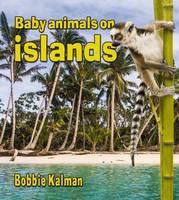 Book Cover for Baby Animals on Islands by Bobbie Kalman