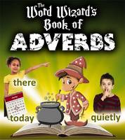 Book Cover for The Word Wizard's Book of Adverbs by Robin Johnson