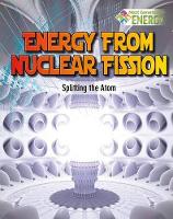Book Cover for Energy From Nuclear Fission by Nancy Dickmann