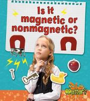 Book Cover for Is it magnetic or nonmagnetic? by Susan Hughes