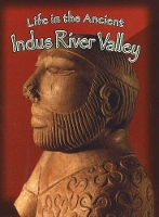 Book Cover for Life in the Ancient Indus River Valley by Hazel Richardson