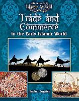 Book Cover for Trade and Commerce in the Early Islamic World by Allison Lassieur