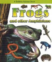 Book Cover for Frogs and Other Amphibians by Bobbie Kalman