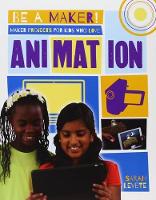 Book Cover for Maker Projects for Kids Who Love Animation by Sarah Levete