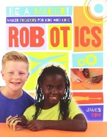 Book Cover for Maker Projects for Kids Who Love Robotics by James Bow
