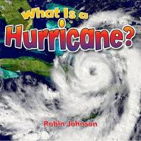 Book Cover for What Is a Hurricane? by Robin Johnson