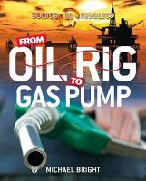 Book Cover for From Oil Rig to Gas Pump by Michael Bright