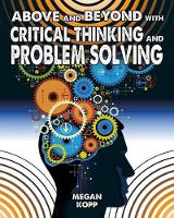 Book Cover for Above and Beyond with Critical Thinking and Problem Solving by Megan Kopp