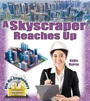 Book Cover for A Skyscraper Reaches Up by Kylie Burns