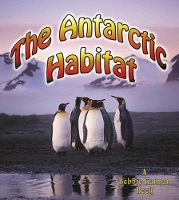 Book Cover for The Antarctic Habitat by Mollie Aloian