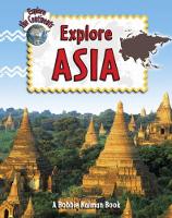 Book Cover for Explore Asia by Bobbie Kalman, Rebecca Sjonger