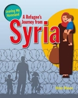 Book Cover for A Refugee's Journey from Syria by Helen Mason