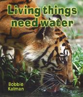 Book Cover for Living Things Need Water by Bobbie Kalman