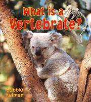 Book Cover for What Is a Vertebrate? by Bobbie Kalman