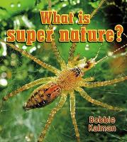 Book Cover for What is super nature? by Bobbie Kalman